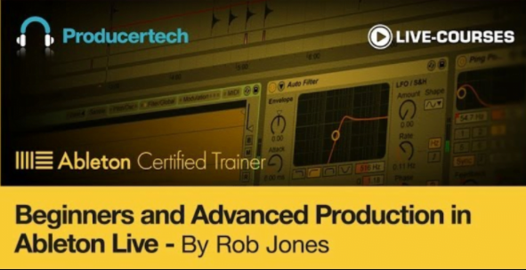Beginners Complete Guide to Ableton Live by Rob Jones