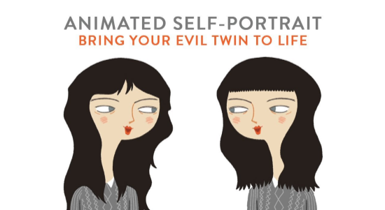 Animated Self-Portrait: Bring Your Evil Twin to Life with Joy + Noelle
