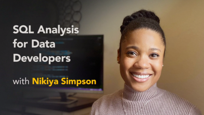 SQL Analysis for Data Developers with Nikiya Simpson