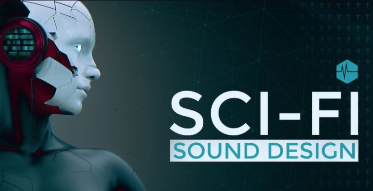 Sci-Fi Sound Design[Triune Sound]