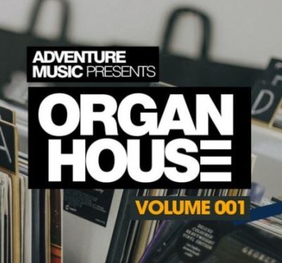 Adventure Music Organ House Vol.1 [WAV]