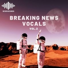 Seven Sounds Breaking New Vocals Volume 2