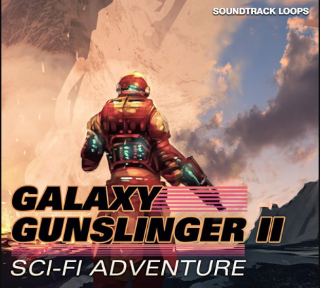 Soundtrack Loops Galaxy Gunslinger II Sci-Fi Adventure [WAV] (Premium)