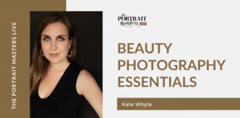 The Portrait Master’s Live - Beauty Photography Essentials