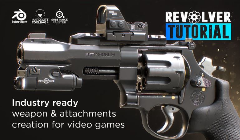 Artstation – Revolver Tutorial – Industry Ready Weapon & Attachment Creation for Video Games (premium)