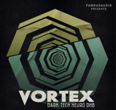 Famous Audio Vortex Dark Tech Neuro DnB [WAV]