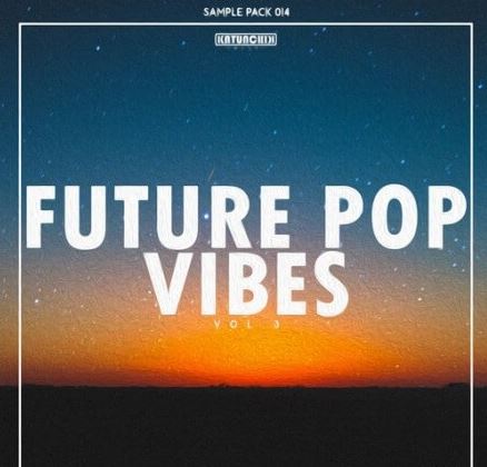 Katunchik Sounds Future Pop Vibes Vol.3 [WAV]