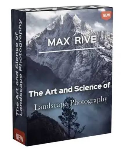 Max Rive – The Art and Science of Landscape Photography (Premium)