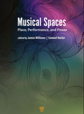 Musical Spaces Place Performance and Power