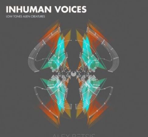 Alex Retsis Inhuman Voices Low Tones Alien Creatures [WAV]