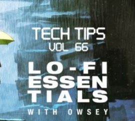 Sonic Academy Tech Tips Volume 66 with Owsey [TUTORiAL] (Premium)