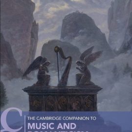 The Cambridge Companion to Music and Romanticism (Premium)