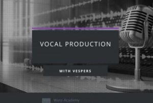 Warp Academy Vocal Production [TUTORiAL]