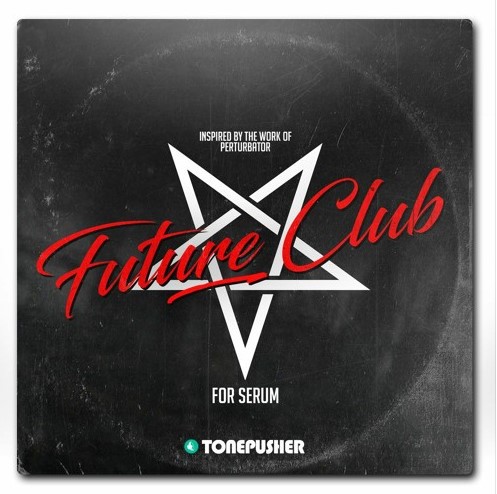Tonepusher Future Club [Synth Presets]