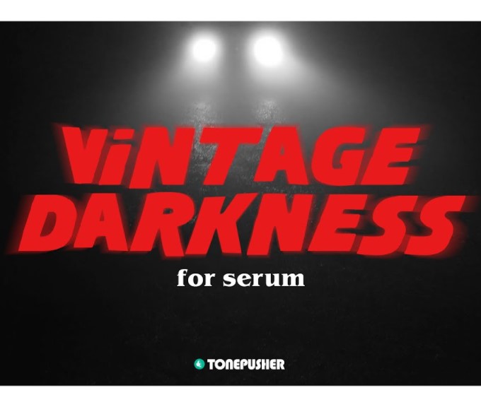 Tonepusher Vintage Darkness [Synth Presets]