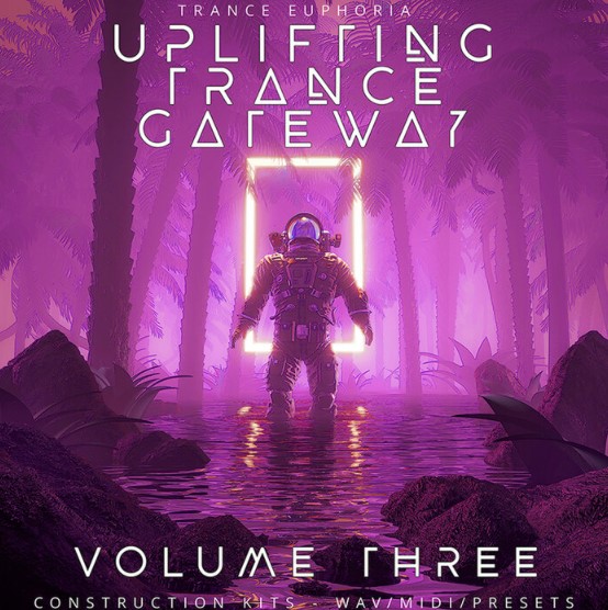 Trance Euphoria Uplifting Trance Gateway Volume 3 [WAV, MiDi, Synth Presets]