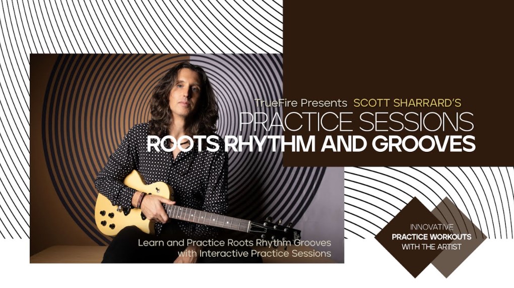 Truefire Scott Sharrard's Practice Sessions: Roots Rhythm and Grooves [TUTORiAL]