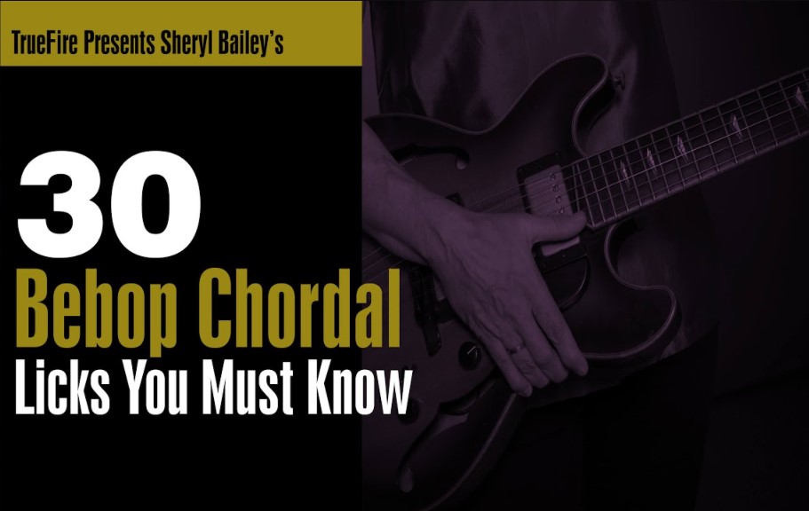 Truefire Sheryl Bailey's 30 Bebop Chordal Licks You MUST Know [TUTORiAL]