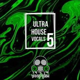 Vandalism Ultra House Vocals 5 [WAV] (Premium)