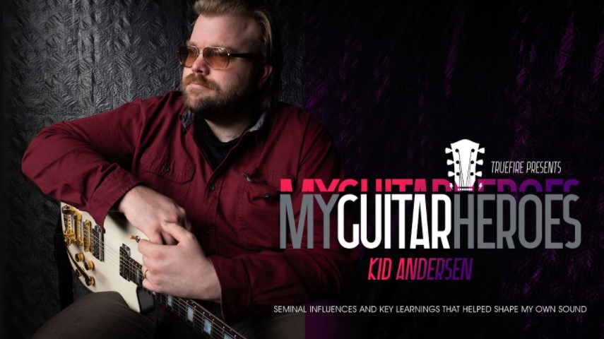 Truefire Kid Andersen's My Guitar Heroes: Kid Andersen [TUTORiAL]