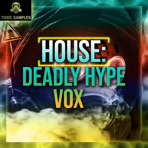 Toxic Samples House Deadly Hype Vox [WAV]