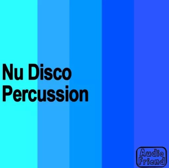 AudioFriend Nu Disco Percussion [WAV]