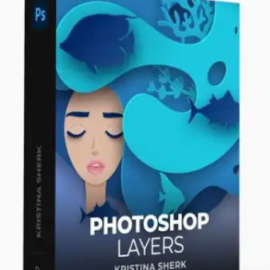Kristina Sherk – Photoshop Layers Masterclass  (premium)