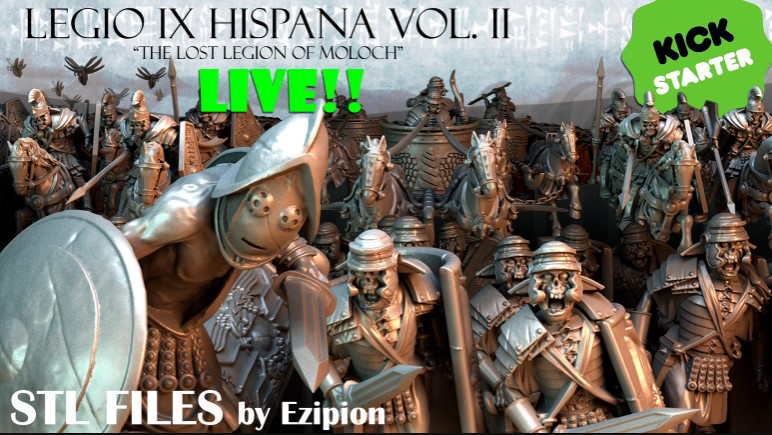 LEGIO IX HISPANA - Lost Legion of Moloch vol.II – 3D Print