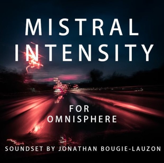 Mistral Unizion Music Mistral Intensity by Jonathan Bougie-Lauzon [Synth Presets]