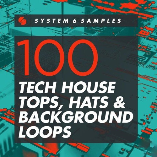 System 6 Samples 100 Tech House Tops, Hats and Background Loops [WAV]