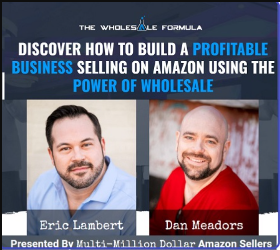 Dan Meadors - The Amazon Wholesale Formula 2019