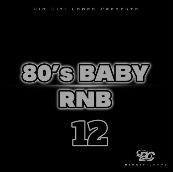 Big Citi Loops 80's BABY RnB 12 [WAV]