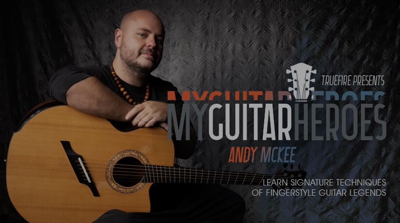Truefire Andy McKee's My Guitar Heroes: Andy McKee [TUTORiAL]