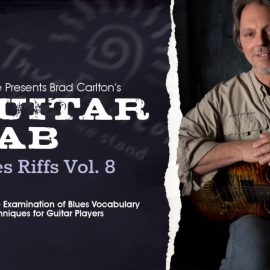 Truefire Brad Carlton’s Guitar Lab: Blues Riffs Vol.8 [TUTORiAL] (Premium)