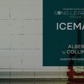 Truefire Seth Rosenbloom’s Song Lesson: Iceman by Albert Collins [TUTORiAL] (Premium)