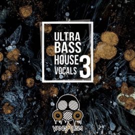 Vandalism Ultra Bass House Vocals 3 [WAV] (Premium)
