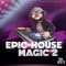 Big Citi Loops Epic House Magic 2 [WAV] (Premium)
