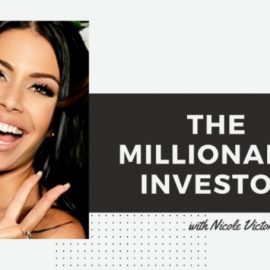 Nicole Victoria – The Millionaire Investor Download 2022 (Premium)