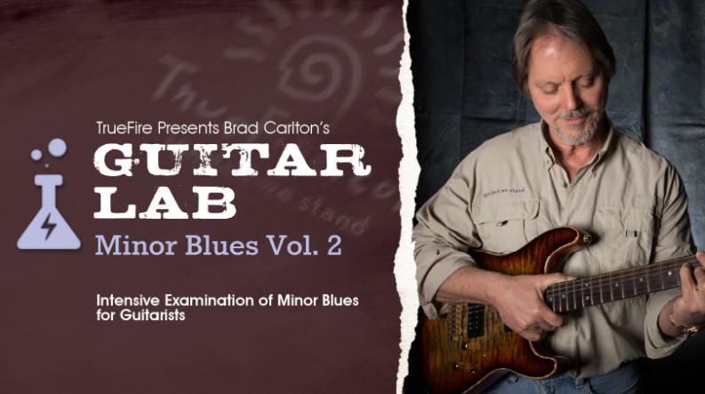 Truefire Brad Carlton's Guitar Lab: Minor Blues Vol.2 [TUTORiAL]