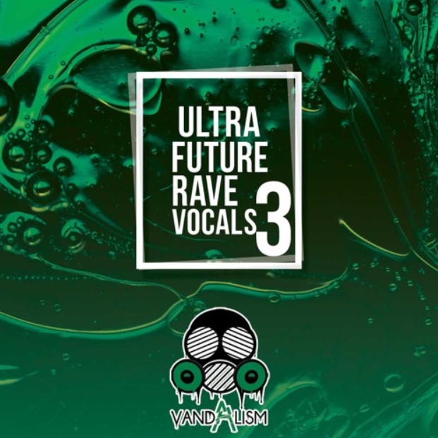 Vandalism Ultra Future Rave Vocals 3 [WAV]