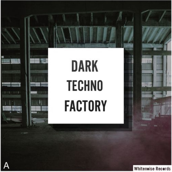 Whitenoise Records Dark Techno Factory B [WAV]