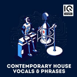 IQ Samples Contemporary House Vocals and Phrases [WAV] (Premium)