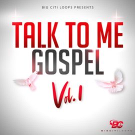 Big Citi Loops Talk To Me Gospel Vol.1 [WAV] (Premium)