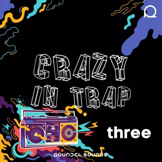 Roundel Sounds Crazy In Trap Vol.3 [WAV, MiDi, Synth Presets]
