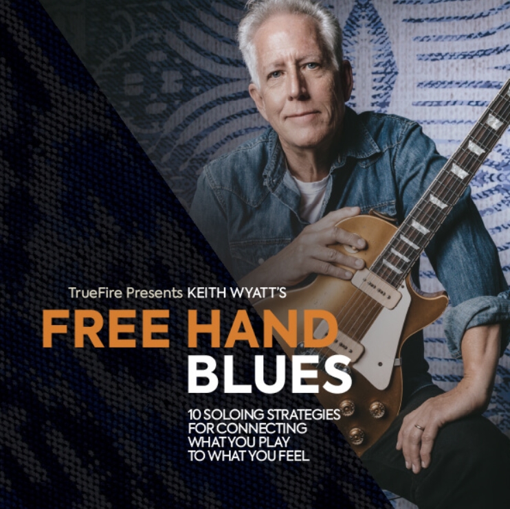 Truefire Keith Wyatt's Free Hand Blues [TUTORiAL]