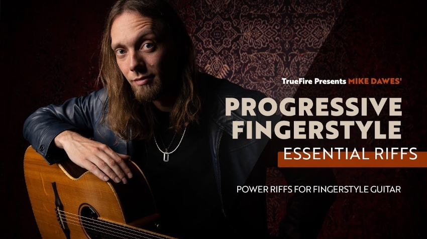 Truefire Mike Dawes' Progressive Fingerstyle Essential Riffs [TUTORiAL]