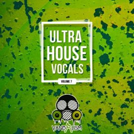 Vandalism Ultra House Vocals 7 [WAV] (Premium)