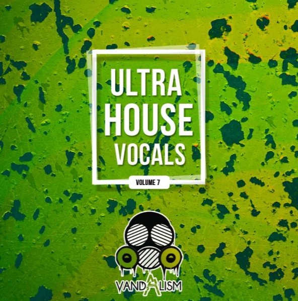 Vandalism Ultra House Vocals 7 [WAV]