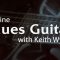 Artistworks Online Blues Guitar Lessons with Keith Wyatt [TUTORiAL] (Premium)