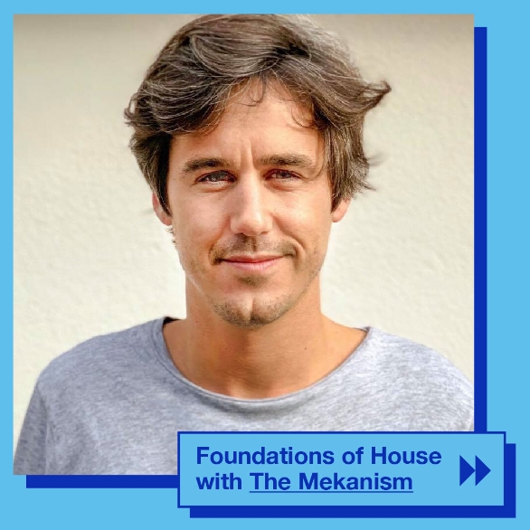 IO Music Academy Foundations of House with The Mekanism [TUTORiAL]